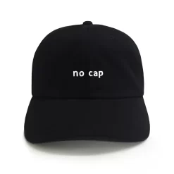 dad hat that says no cap